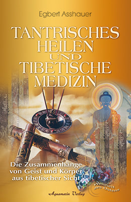 Tantrisches Heilen und Tibetische Medizin